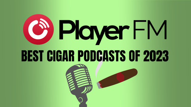 The Cigar Guys Featured In Best Cigar Podcasts 2023