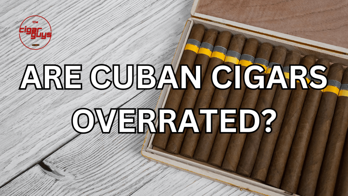 Debunking the Myth: Are Cuban Cigars Overrated?