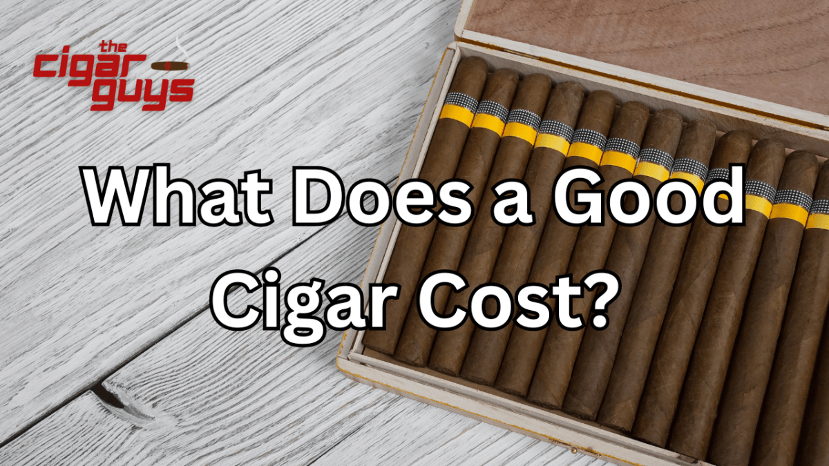 What Does a Good Cigar Cost?