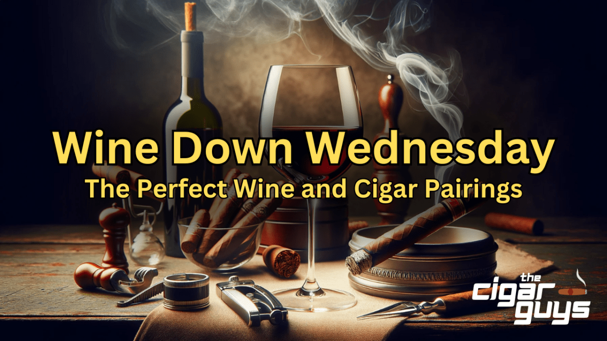 Wine Down Wednesday: 2019 Hill Family Estate Barrel Blend and The Besa Cigar