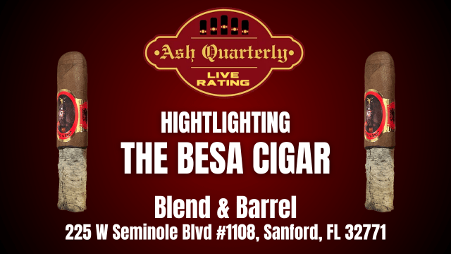 Blend & Barrel: Unveiling The Besa Cigar in Sanford, FL