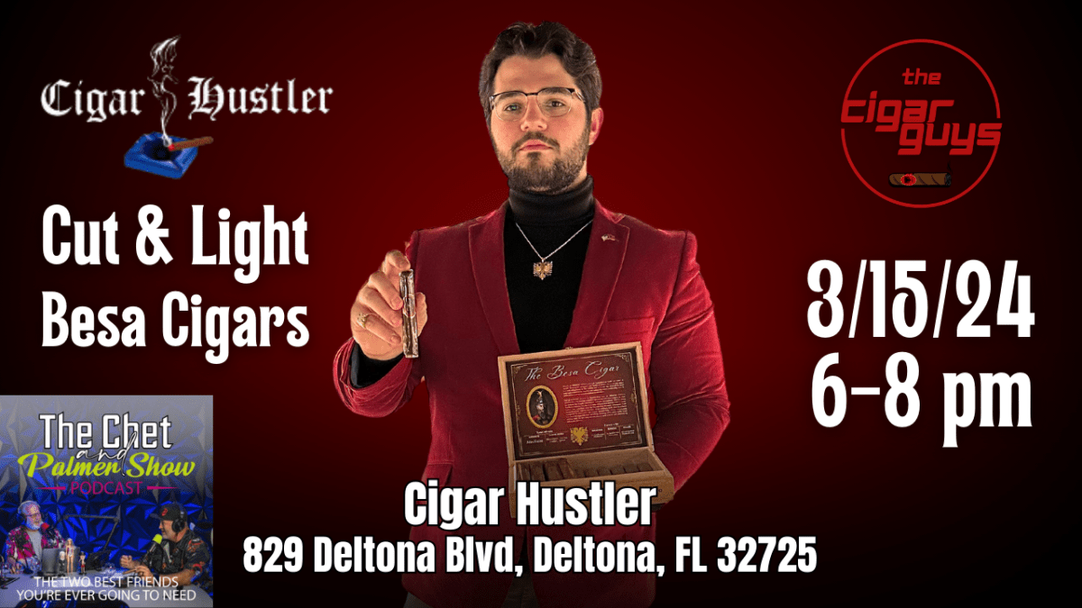 The Besa Cigar Cut and Light Event at Cigar Hustler in Deltona