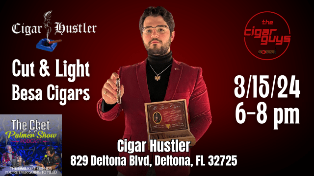 The Besa Cigar Cut and Light Event at Cigar Hustler in Deltona