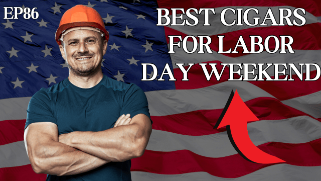 The History of Labor Day and Its Deep Connection to Cigars