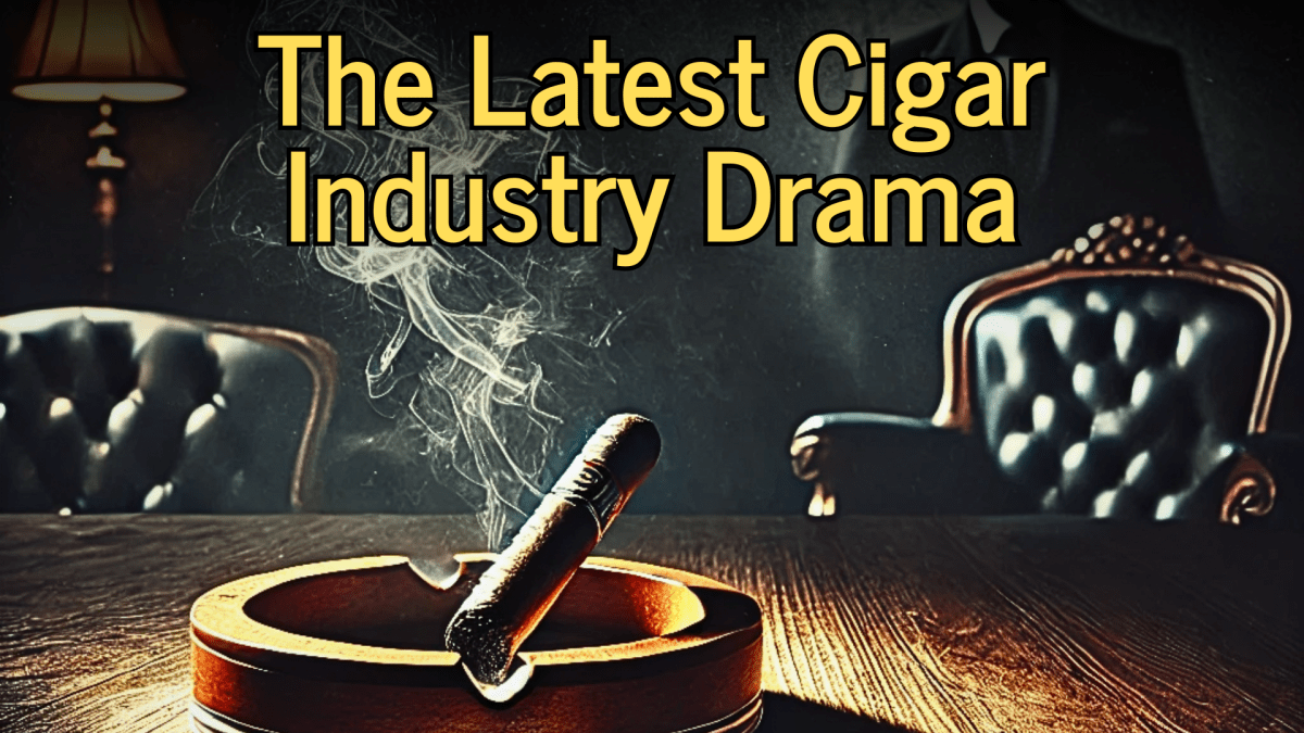 The Latest Cigar Industry Drama: Smoking Mirrors