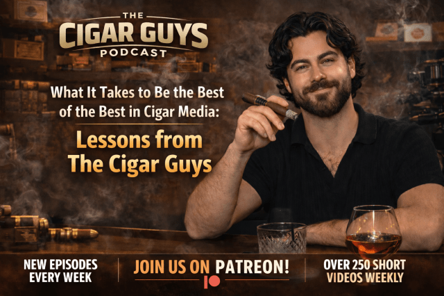 What It Takes to Be the Best of the Best in Cigar Media: Lessons from The Cigar Guys