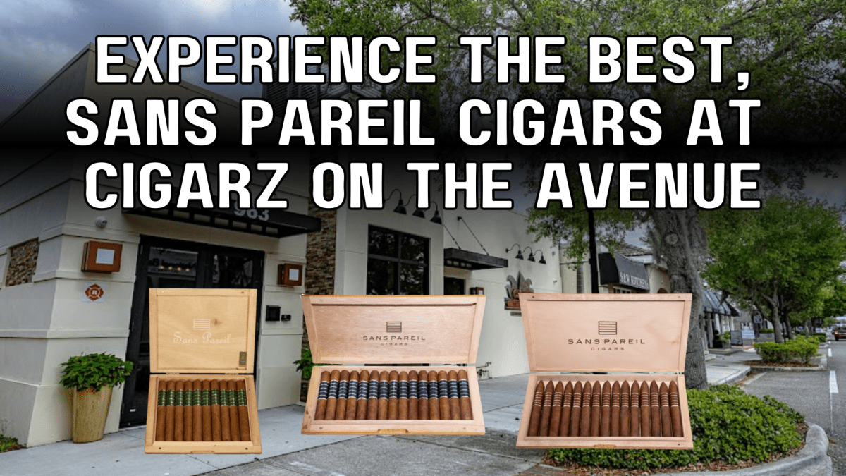 The Continued Success of Sans Pareil Cigars at Cigarz on the Avenue in Winter Park, Florida